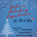 Online Holiday Cup Sleeve K Pop or BL